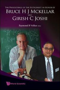 Cover image for Proceedings Of The Festschrift In Honor Of Bruce H J Mckellar And Girish C Joshi, The