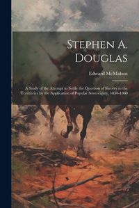 Cover image for Stephen A. Douglas