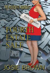 Cover image for The Housewife Assassin's Fourth Estate Sale: Book 17 - The Housewife Assassin Mystery Series