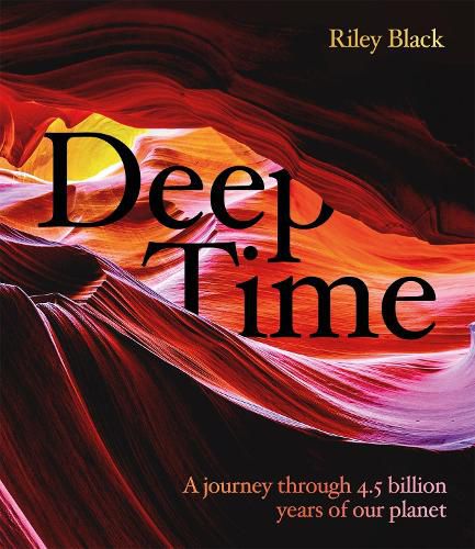 Cover image for Deep Time: A journey through 4.5 billion years of our planet