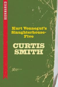 Cover image for Kurt Vonnegut's Slaughterhouse-five: Bookmarked