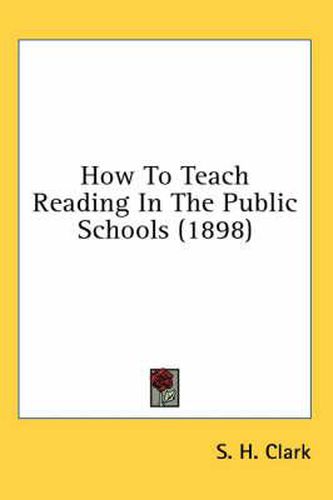 How to Teach Reading in the Public Schools (1898)