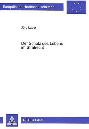 Cover image for Der Schutz Des Lebens Im Strafrecht