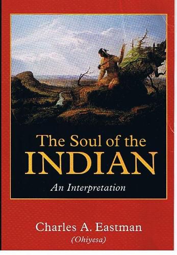 Cover image for The Soul of the Indian: An Interpretation