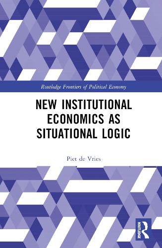 New Institutional Economics as Situational Logic