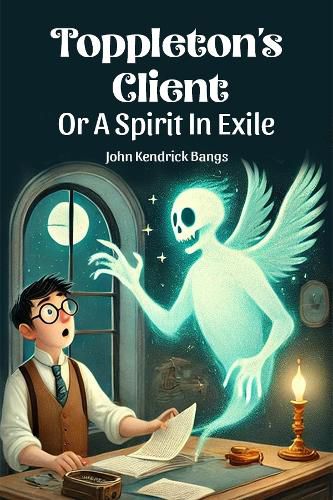 Cover image for Toppleton's ClientOr A Spirit In Exile (Edition2024)