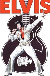 Cover image for Rock and Roll Comics: Elvis Presley Experience: Special Hard Cover Edition