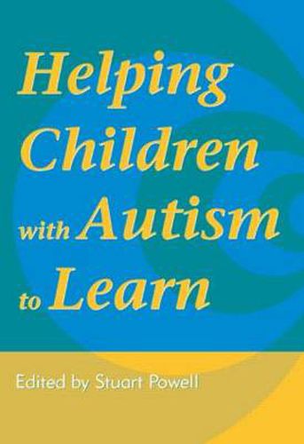 Cover image for Helping Children with Autism to Learn