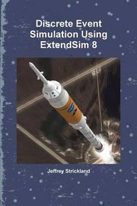 Cover image for Discrete Event Simulation Using ExtendSim 8