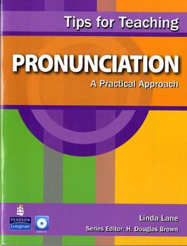 Cover image for Tips for Teaching Pronunciation: A Practical Approach (with Audio CD)