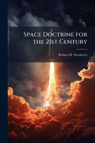 Cover image for Space Doctrine for the 21st Century