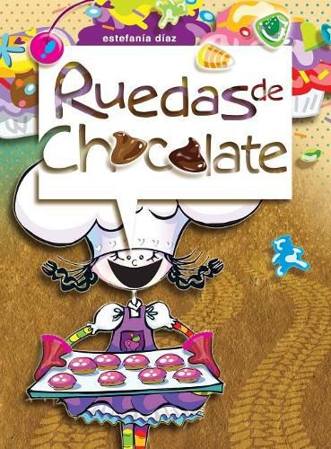 Cover image for Ruedas de Chocolate: Dulces