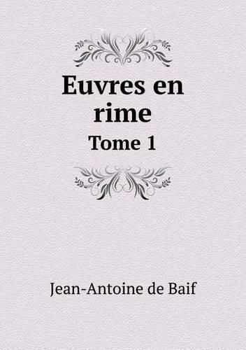 Euvres en rime Tome 1