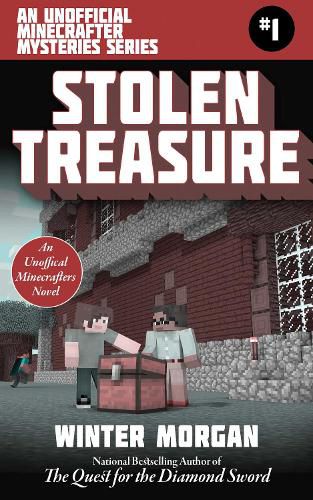 Cover image for Stolen Treasure: An Unofficial Minecrafters Mysteries Series, Book One