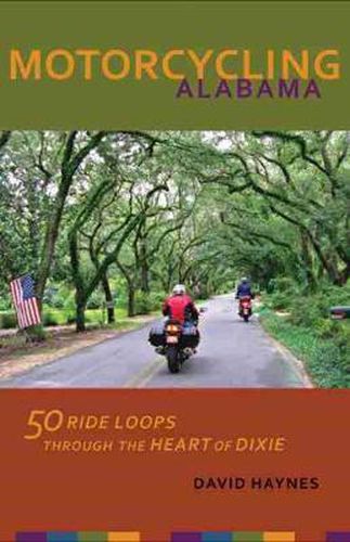 Cover image for Motorcycling Alabama: 50 Ride Loops through the Heart of Dixie