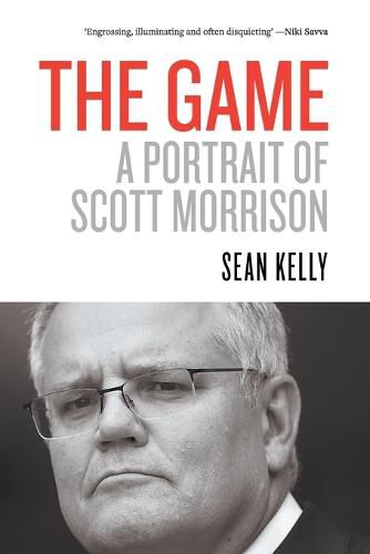 Cover image for The Game: A Portrait of Scott Morrison