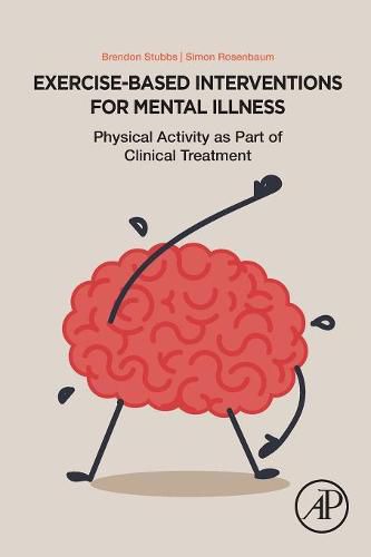 Cover image for Exercise-Based Interventions for Mental Illness: Physical Activity as Part of Clinical Treatment