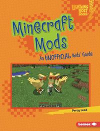 Cover image for Minecraft Mods: An Unofficial Kids' Guide