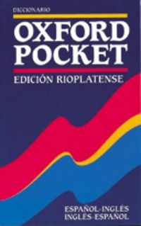 Cover image for Diccionario Oxford Pocket Edicion Rioplatense (Espanol-Ingles / Ingles-Espanol)