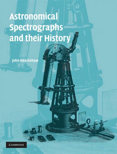 Cover image for Astronomical Spectrographs and their History