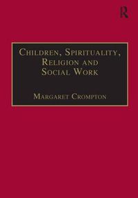 Cover image for Children, Spirituality, Religion and Social Work