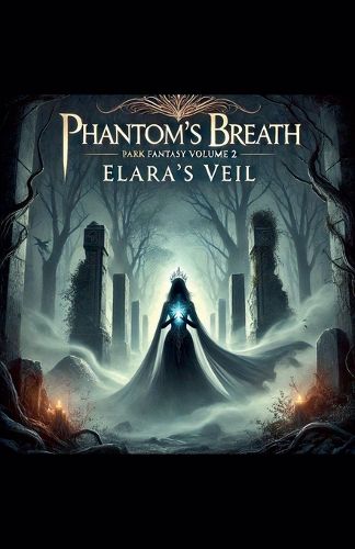 Cover image for Phantom's Breath Elara's Veil Volume 2