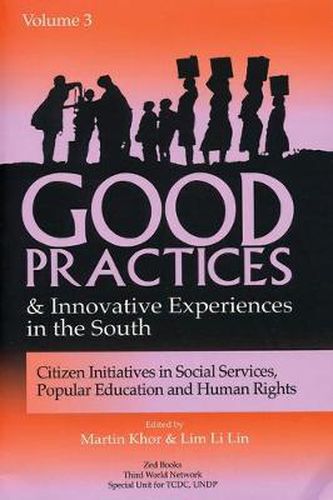 Good Practices and Innovative Experiences in the South (Volume 3): Citizen Initiatives in Social Services, Popular Education and Human Rights