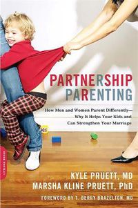 Cover image for Partnership Parenting: How Men and Women Parent Differently - Why it Helps Your Kids and Can Strengthen Your Marriage