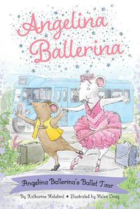 Cover image for Angelina Ballerina's Ballet Tour