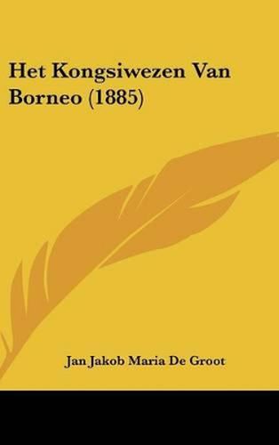 Cover image for Het Kongsiwezen Van Borneo (1885)