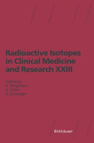 Cover image for Radioactive Isotopes in Clinical Medicine and Research XXIII