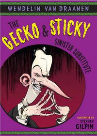 Cover image for The Gecko and Sticky: Sinister Substitute