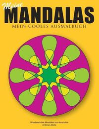 Cover image for Meine Mandalas - Mein cooles Ausmalbuch - Wunderschoene Mandalas zum Ausmalen