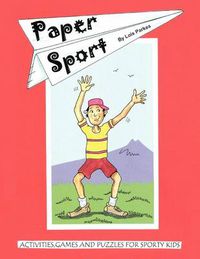 Cover image for Paper Sport: Activities, Games and Puzzles For Sporty Kids