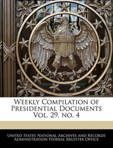 Cover image for Weekly Compilation of Presidential Documents Vol. 29, No. 4