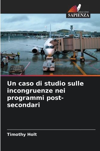 Cover image for Un caso di studio sulle incongruenze nei programmi post-secondari