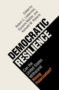 Cover image for Democratic Resilience: Can the United States Withstand Rising Polarization?