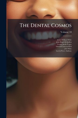Cover image for The Dental Cosmos, Volume 10