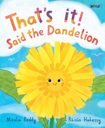 Cover image for That's It, Said the Dandelion