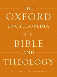 Cover image for The Oxford Encyclopedia of the Bible and Theology: Two-Volume Set