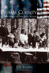 Cover image for Plumas County: History of the Feather River Region