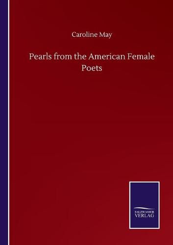 Cover image for Pearls from the American Female Poets