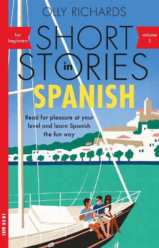 Cover image for Short Stories in Spanish for Beginners, Volume 2: Read for pleasure at your level, expand your vocabulary and learn Spanish the fun way with Teach Yourself Graded Readers