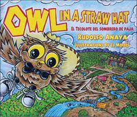 Cover image for Owl in a Straw Hat: El Tecolote del Sombrero de Paja