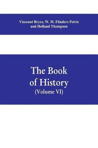 Cover image for The book of history. A history of all nations from the earliest times to the present, with over 8,000 illustrations Volume VI) The Near East