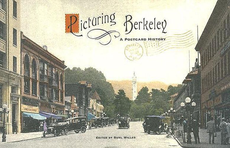 Cover image for Picturing Berkeley: A Postcard History