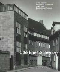 Cover image for Otto Ernst Schweizer: Bauten und Projekte: Bauten und Projekte