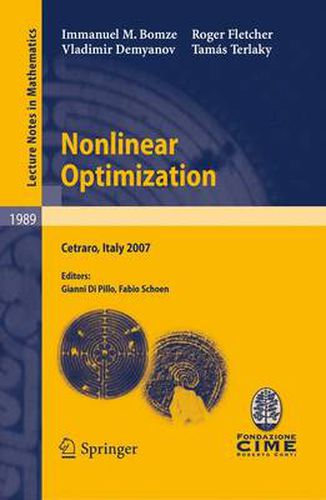 Nonlinear Optimization: Lectures given at the C.I.M.E. Summer School held in Cetraro, Italy, July 1-7, 2007