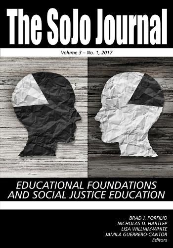 Cover image for The SoJo Journal, Volume 3 Number 1 2017: Educational Foundations and Social Justice Education