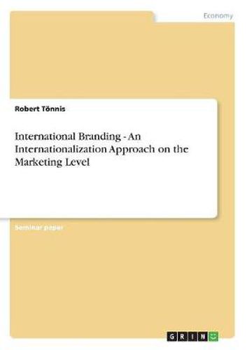 Cover image for International Branding - An Internationalization Approach on the Marketing Level